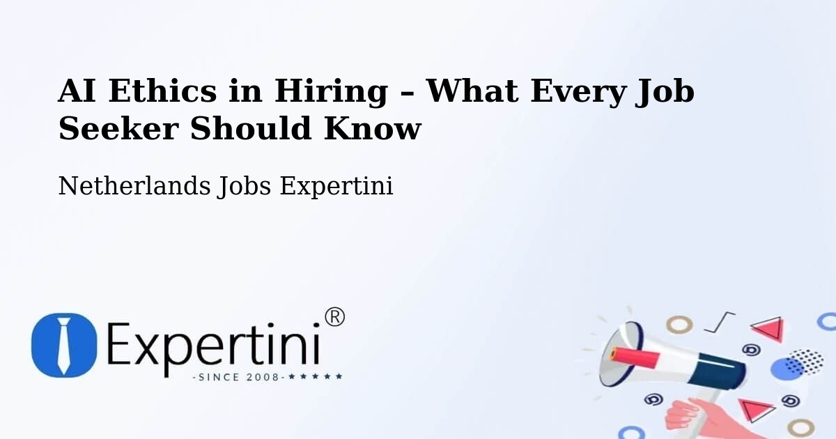 AI Ethics in Recruitment & Hiring – Uddel - Uddel, Netherlands Jobs Expertini