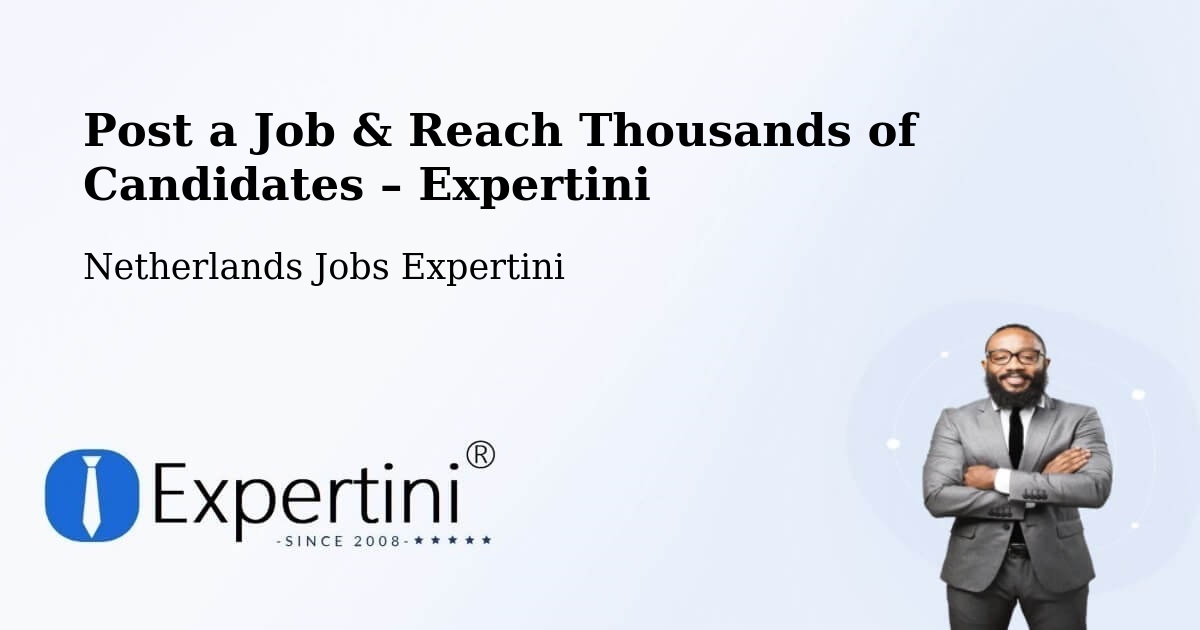 Post a Job in Uddel – Hire the Right Talent - Uddel, Netherlands Jobs Expertini