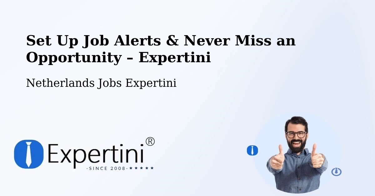Job Alerts Guide – Get Notified About New Jobs in Uddel - Uddel, Netherlands Jobs Expertini