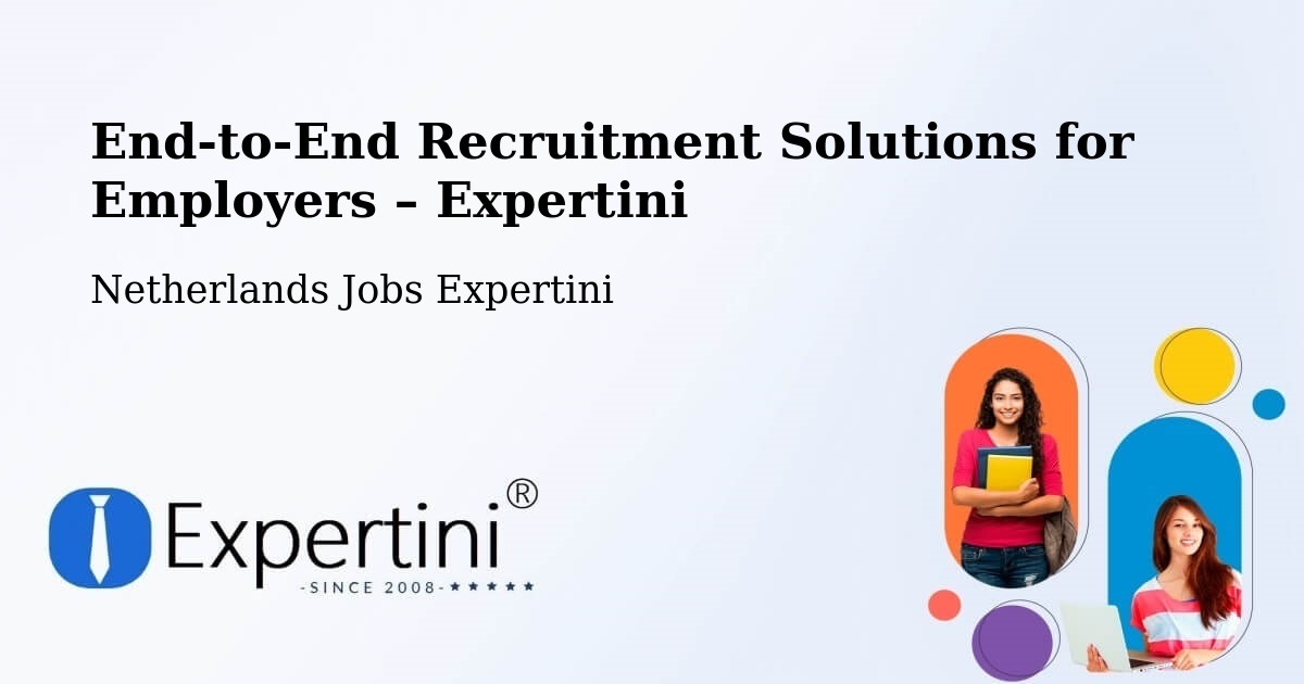 Recruitment Solutions for Employers – Uddel - Uddel, Netherlands Jobs Expertini